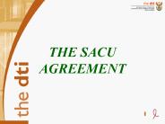 THE SACU     AGREEMENT