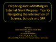 Preparing and Submitting an External Grant Proposal: Tips for Navigating the Intersection of Science, Schools and SPA PowerPoint PPT Presentation