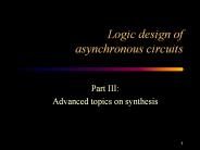 Logic design of asynchronous circuits