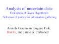 Analysis of uncertain data: Evaluation of Given Hypotheses Selection of probes for information gathering PowerPoint PPT Presentation