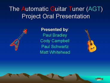 The Automatic Guitar Tuner AGT Project Oral Presentation