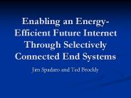 Enabling an Energy-Efficient Future Internet Through Selectively Connected End Systems