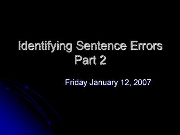 Identifying Sentence Errors Part 2