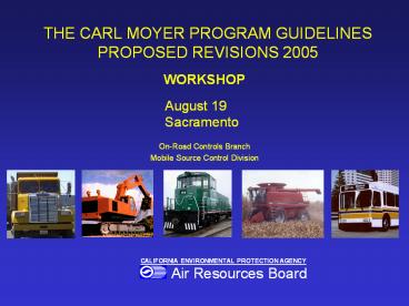 THE CARL MOYER PROGRAM GUIDELINES PROPOSED REVISIONS 2005