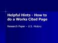Helpful Hints - How to do a Works Cited Page PowerPoint PPT Presentation