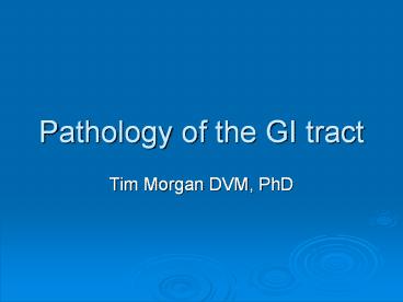 Pathology of the GI tract