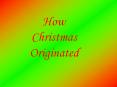 How Christmas Originated PowerPoint PPT Presentation