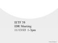 IETF 58 IDR Meeting 11/13/03 1-3pm PowerPoint PPT Presentation