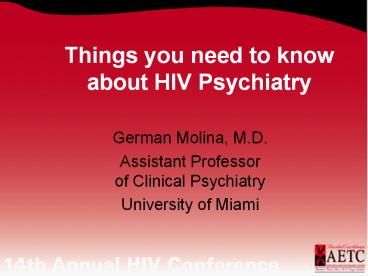 Things you need to know about HIV Psychiatry