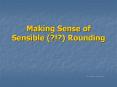 Making Sense of Sensible (?!?) Rounding PowerPoint PPT Presentation