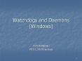 Watchdogs and Daemons (Windows) PowerPoint PPT Presentation