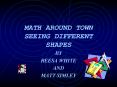 MATH%20AROUND%20TOWN%20SEEING%20DIFFERENT%20SHAPES PowerPoint PPT Presentation