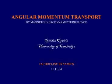 ANGULAR MOMENTUM TRANSPORT