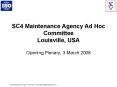 SC4 Maintenance Agency Ad Hoc Committee Louisville, USA PowerPoint PPT Presentation