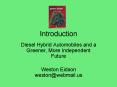 Diesel Hybrid Automobiles and a Greener, More Independent Future PowerPoint PPT Presentation