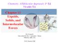 Chapter 11 Liquids, Solids, and Intermolecular Forces PowerPoint PPT Presentation