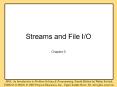 Streams and File IO PowerPoint PPT Presentation