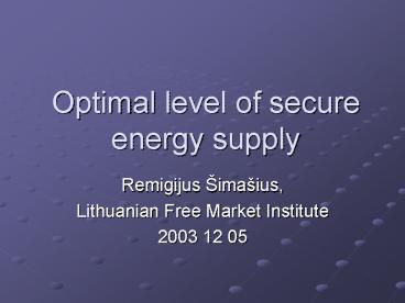Optimal level of secure energy supply