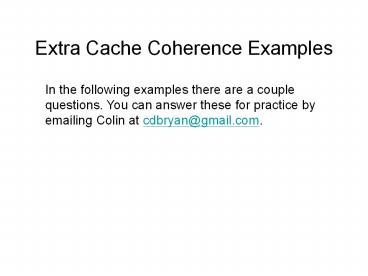 Extra Cache Coherence Examples