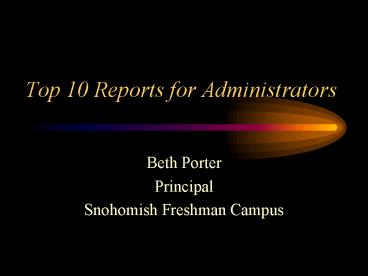 Top 10 Reports for Administrators
