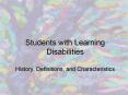 Students with Learning Disabilities History, Definitions, and Characteristics PowerPoint PPT Presentation