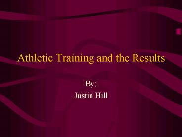 Athletic Training and the Results