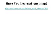 Have You Learned Anything?