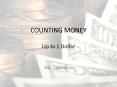 COUNTING MONEY Up to 1 Dollar PowerPoint PPT Presentation