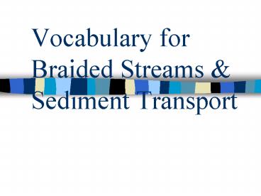 Vocabulary for Braided Streams