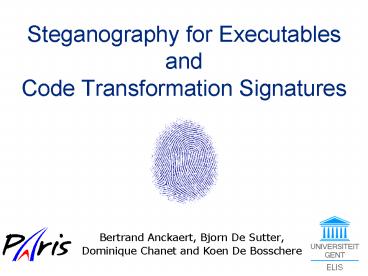 Steganography for Executables and Code Transformation Signatures