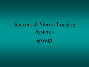 Spacecraft Stereo Imaging Systems