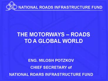 THE MOTORWAYS ROADS TO A GLOBAL WORLD