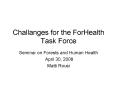 Challanges for the ForHealth Task Force PowerPoint PPT Presentation
