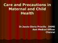 Care and Precautions in Maternal and Child Health PowerPoint PPT Presentation