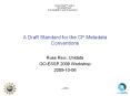 A Draft Standard for the CF Metadata Conventions PowerPoint PPT Presentation