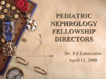 PEDIATRIC NEPHROLOGY FELLOWSHIP DIRECTORS