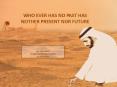 WHO EVER HAS NO PAST HAS NEITHER PRESENT NOR FUTURE PowerPoint PPT Presentation