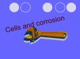 Cells and corrosion PowerPoint PPT Presentation