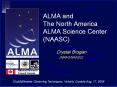 ALMA and       The North America ALMA Science Center (NAASC) PowerPoint PPT Presentation