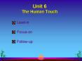 Unit 6 The Human Touch PowerPoint PPT Presentation