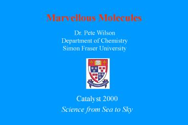 Marvellous Molecules