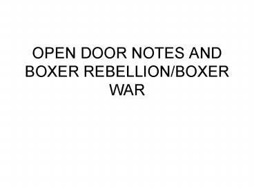 OPEN DOOR NOTES AND BOXER REBELLIONBOXER WAR