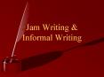 Jam Writing PowerPoint PPT Presentation