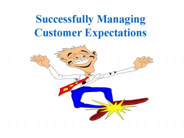 Successfully Managing Customer Expectations