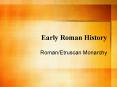 Early Roman History PowerPoint PPT Presentation