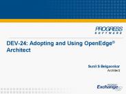 DEV24: Adopting and Using OpenEdge Architect