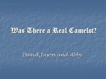 Was There a Real Camelot