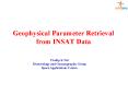 Geophysical Parameter Retrieval from INSAT Data PowerPoint PPT Presentation