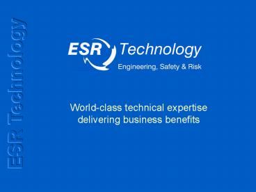 Worldclass technical expertise delivering business benefits