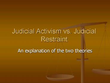 Judicial Activism vs' Judicial Restraint